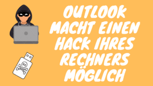 Hacker können Ihren PS über Outlook angreifen